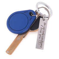 Engraved Keychain - Drive Safe Handsome I Love You